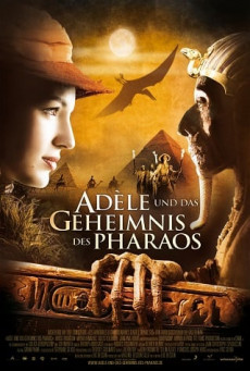 The Extraordinary Adventures of Adèle Blanc-Sec พลังอะเดลข้ามขอบฟ้าโค่น 5 อภิมหาภัย