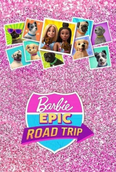 BARBIE: EPIC ROAD TRIP บาร์บี้ โร้ดทริปมหัศจรรย์