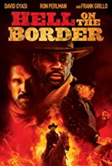Hell on the Border นรกบนดิน