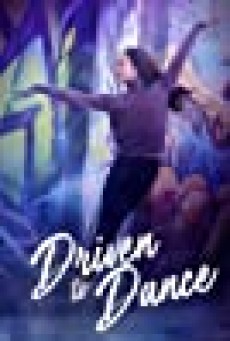 Driven to Dance เส้นทางสู่การเต้นรำ