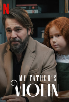 MY FATHER’S VIOLIN NETFLIX ไวโอลินของพ่อ