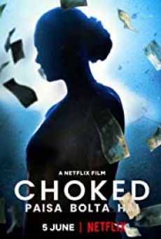 Choked- Paisa Bolta Hai กระอัก