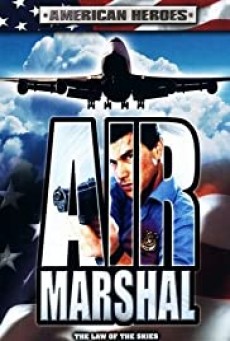 Air Marshal แอร์ มาร์แชล หน่วยสกัดจารชนเหนือเมฆ 