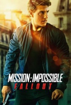 Mission Impossible: Fallout (2018) มิชชั่นอิมพอสซิเบิ้ล ฟอลล์เอาท์