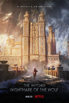 THE WITCHER: NIGHTMARE OF THE WOLF - NETFLIX - เดอะ วิทเชอร์ นักล่าจอมอสูร: ตำนานหมาป่า