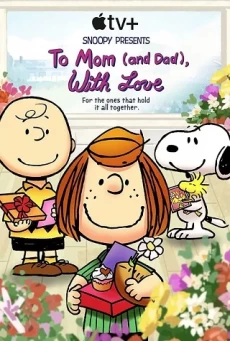 SNOOPY PRESENTS: TO MOM (AND DAD), WITH LOVE