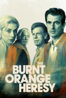 The Burnt Orange Heresy หลุมพรางแห่งความหลงใหล