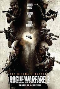 ROGUE WARFARE 3 DEATH OF A NATION ความตายของประเทศ