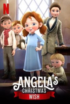 Angela's Christmas Wish อธิษฐานคริสต์มาสของแองเจิลลา NETFLIX