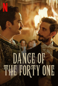DANCE OF THE FORTY ONE | NETFLIX 41 เริงระบำ