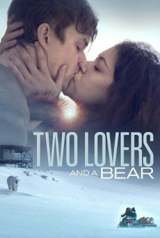 TWO LOVERS AND A BEAR สองเราชั่วนิรันดร์