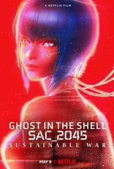 GHOST IN THE SHELL: SAC_2045 SUSTAINABLE WAR โกสต์ อิน เดอะ เชลล์ SAC_2045 สงครามเพื่อความยั่งยืน