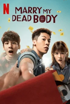 Marry My Dead Body แต่งงานกับผี