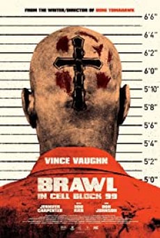 Brawl in Cell Block 99 วิวาทบล็อก 99