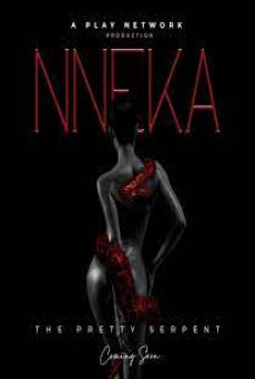 NNEKA THE PRETTY SERPENT - เนกา เสน่ห์นางงู