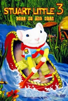 Stuart Little 3 Call of the Wild สจ๊วต ลิตเติ้ล 3 เจ้าหนูแสนซน