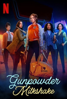 GUNPOWDER MILKSHAKE - NETFLIX นรกเรียกแม่
