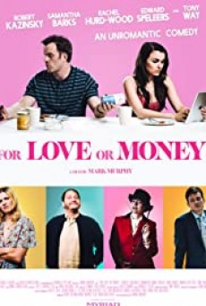 For Love or Money รักฉันนั้นเพื่อ…ใคร