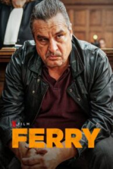 FERRY | NETFLIX แฟร์รี่ เจ้าพ่อผงาด