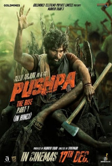 PUSHPA THE RISE – PART 1 พุชป้า กลับมาตะลุย