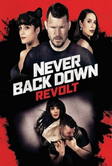 NEVER BACK DOWN: REVOLT เนฟเวอร์ แบ็ค ดาวน์: ฝ่ากฏสู้