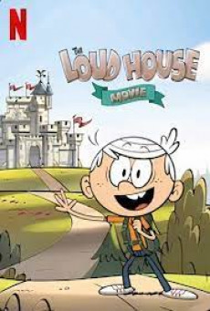 THE LOUD HOUSE MOVIE - NETFLIX - ครอบครัวตระกูลลาวด์ เดอะ มูฟวี่