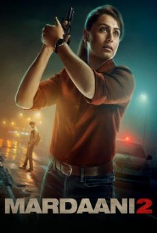 Mardaani 2 มาร์ดานี่ สวยพิฆาต 2 [บรรยายไทย]