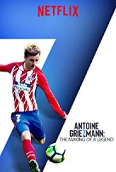 Antoine Griezmann The Making of a Legend อองตวน กรีซมันน์ กว่าจะเป็นตำนาน  บรรยายไทย