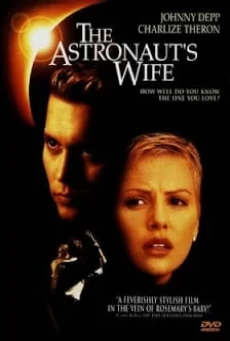 The Astronaut's Wife สัมผัสอันตราย สายพันธุ์นอกโลก