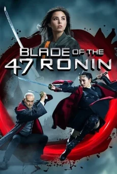 BLADE OF THE 47 RONIN  47 โรนิน มหาศึกซามูไร 2