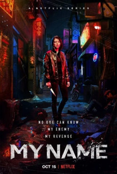 My Name Netflix แค้นต้องชำระ