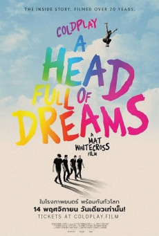 COLDPLAY: A HEAD FULL OF DREAMS โคลด์เพลย์ : อะเฮดฟูลออฟดรีมส์