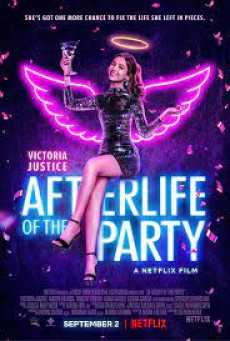AFTERLIFE OF THE PARTY - NETFLIX - อาฟเตอร์ไลฟ์ ออฟ เดอะ ปาร์ตี้