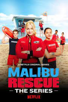 MALIBU RESCUE: THE NEXT WAVE - NETFLIX ทีมกู้ภัยมาลิบู – คลื่นลูกใหม่