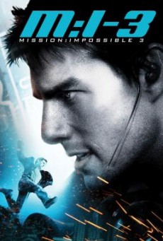 Mission Impossible III (2006) มิชชั่นอิมพอสซิเบิ้ล ฝ่าปฏิบัติการสะท้านโลก 3